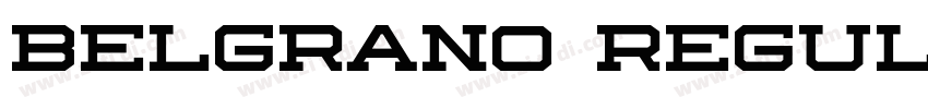 Belgrano Regular字体转换 Belgrano Regular字体转换